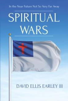 Spiritual Wars : In the Near Future Not so Very Far Away