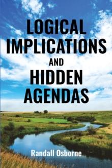 Logical Implications and Hidden Agendas