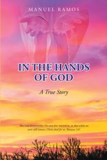 In the Hands of God : A True Story