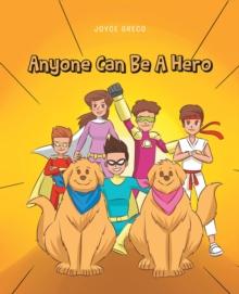 Anyone Can Be a Hero