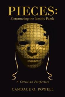 Pieces : Constructing the Identity Puzzle: A Christian Perspective