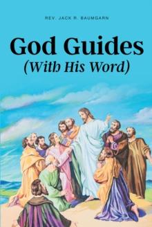 God Guides : (With His Word)