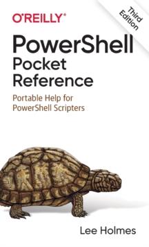 PowerShell Pocket Reference : Portable Help for PowerShell Scripters