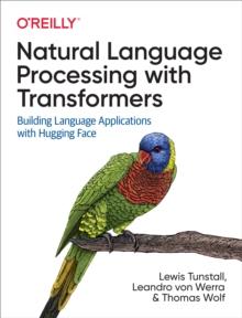 Natural Language Processing with Transformers