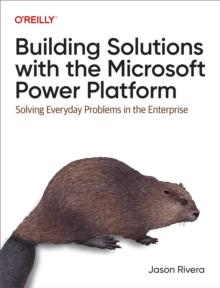 Building Solutions with the Microsoft Power Platform