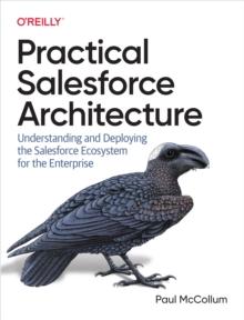 Practical Salesforce Architecture