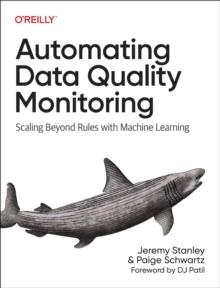 Automating Data Quality Monitoring at Scale : Scaling Beyond Rules with Machine Learning