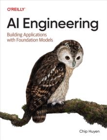 AI Engineering : Building Applications with Foundation Models