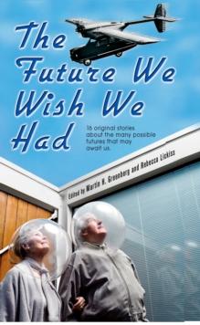 Future We Wish We Had