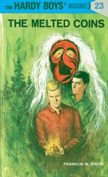 Hardy Boys 23: The Melted Coins