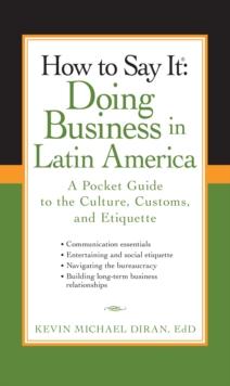 How to Say It: Doing Business in Latin America