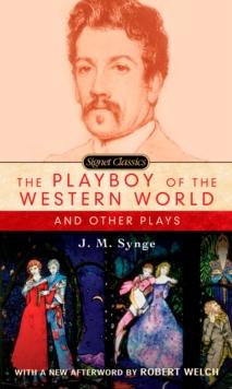 Playboy of the Western World and Other Plays