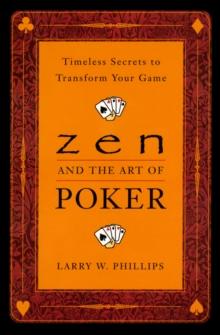 Zen and the Art of Poker