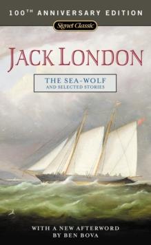 Sea-Wolf and Selected Stories