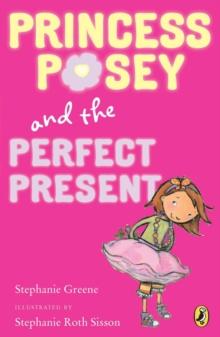 Princess Posey and the Perfect Present