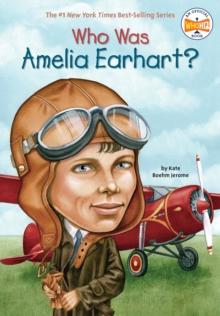 Who Was Amelia Earhart?