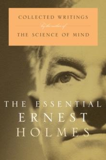 Essential Ernest Holmes