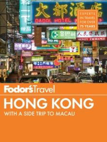 Fodor's Hong Kong : with a Side Trip to Macau