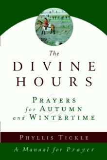 Divine Hours (Volume Two): Prayers for Autumn and Wintertime