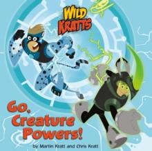 Go, Creature Powers! (Wild Kratts)