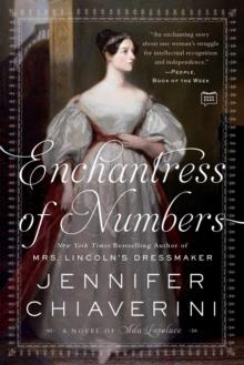 Enchantress Of Numbers : A Novel of Ada Lovelace