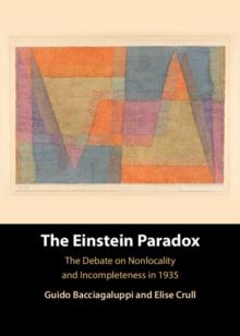 The Einstein Paradox : The Debate on Nonlocality and Incompleteness in 1935