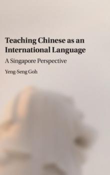 Teaching Chinese as an International Language : A Singapore Perspective