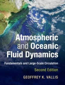 Atmospheric and Oceanic Fluid Dynamics : Fundamentals and Large-Scale Circulation