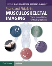 Pearls and Pitfalls in Musculoskeletal Imaging : Variants and Other Difficult Diagnoses