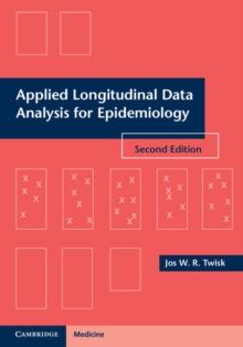 Applied Longitudinal Data Analysis for Epidemiology : A Practical Guide