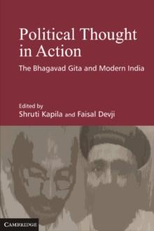 Political Thought in Action : The Bhagavad Gita and Modern India