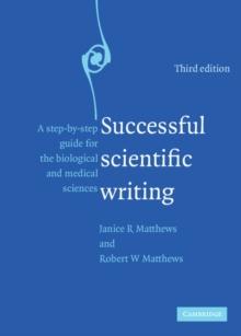 Successful Scientific Writing : A Step-by-Step Guide for the Biological and Medical Sciences