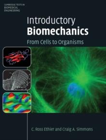 Introductory Biomechanics : From Cells to Organisms