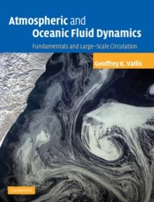 Atmospheric and Oceanic Fluid Dynamics : Fundamentals and Large-scale Circulation