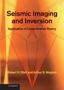 Seismic Imaging and Inversion: Volume 1 : Application of Linear Inverse Theory