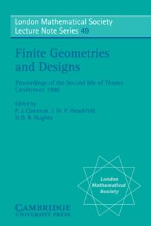 Finite Geometries and Designs : Proceedings of the Second Isle of Thorns Conference 1980