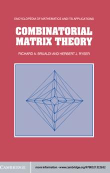 Combinatorial Matrix Theory