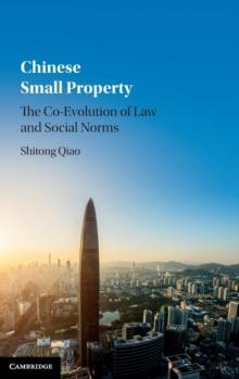 Chinese Small Property : The Co-Evolution of Law and Social Norms