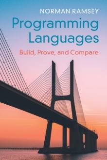 Programming Languages : Build, Prove, and Compare