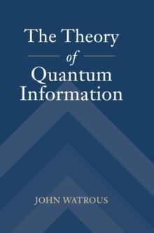 The Theory of Quantum Information