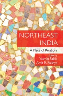 Northeast India : A Place of Relations