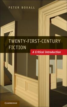 Twenty-First-Century Fiction : A Critical Introduction