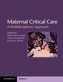 Maternal Critical Care : A Multidisciplinary Approach