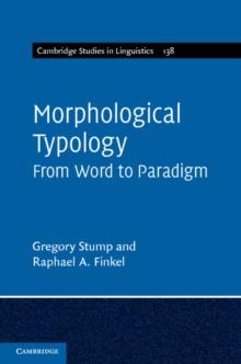 Morphological Typology : From Word to Paradigm