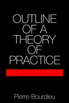 Outline of a Theory of Practice