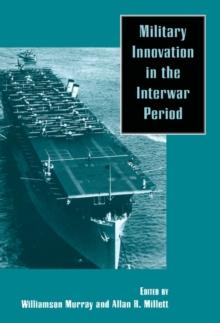 Military Innovation in the Interwar Period