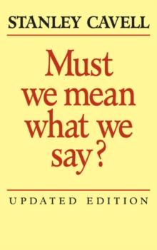 Must We Mean What We Say? : A Book of Essays