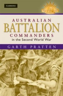 Australian Battalion Commanders in the Second World War