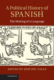 Political History of Spanish : The Making of a Language