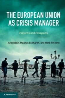 European Union as Crisis Manager : Patterns and Prospects